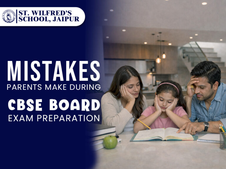 Mistakes Parents Make During CBSE Board Exam Preparation